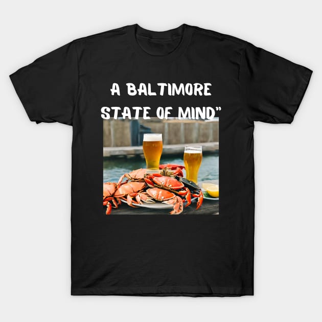 A BALTIMORE STATE OF MIND DESIGN T-Shirt by The C.O.B. Store